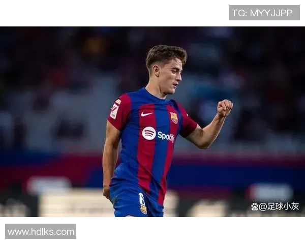 加维引领新潮流探讨足球战术与团队合作的完美结合 加维引领新潮流探讨足球战术与团队合作的完美结合