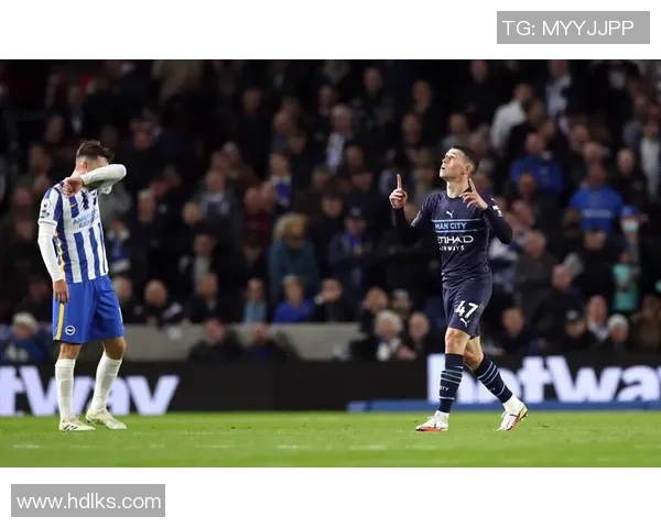 曼城与布莱顿精彩对决视频回顾全场亮点与精彩瞬间分析 曼城与布莱顿精彩对决视频回顾全场亮点与精彩瞬间分析