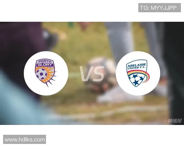 珀斯荣光与东京FC的激烈对决展现足球魅力与团队精神的巅峰之战